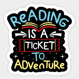 Reading is a Ticket To Adventure Sticker